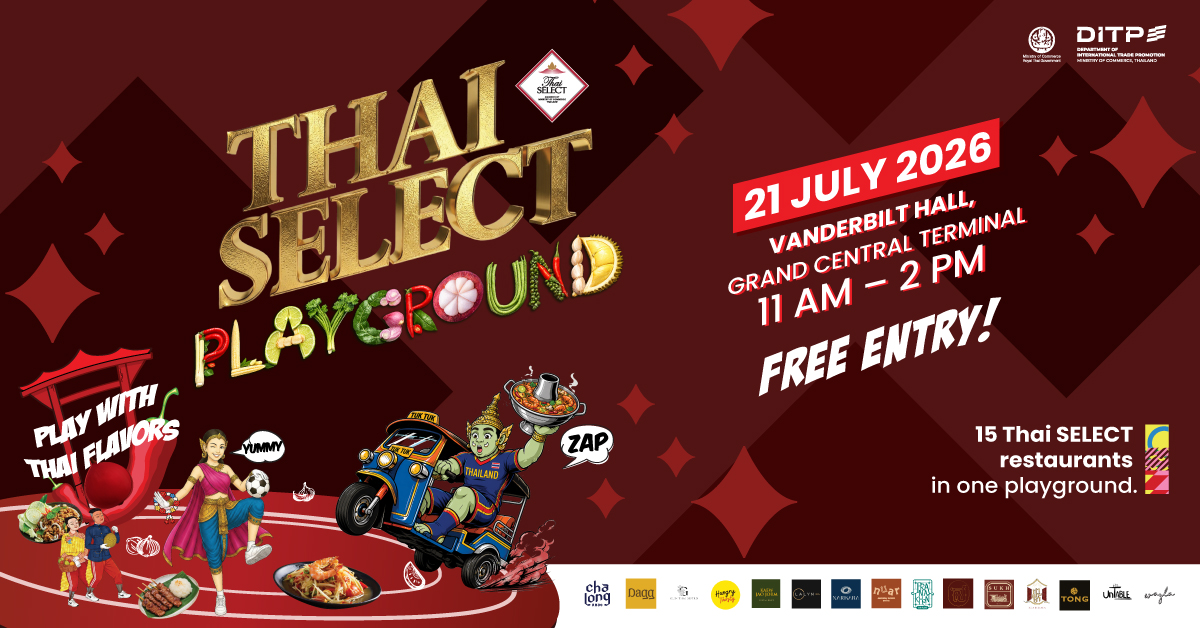 DITP Launches THAI SELECT Festival 2026 in New York to Strengthen U.S. Market Opportunities for Thailand’s Food Industry