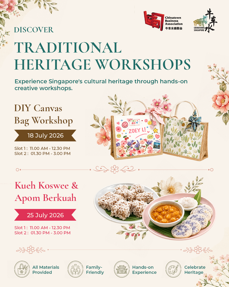 Discover Singapore’s Creative & Culinary Heritage in Chinatown Singapore with Family-Friendly Weekend Workshops